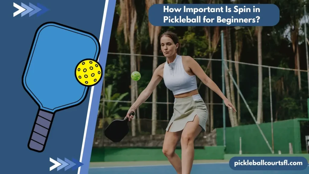How Important Is Spin in Pickleball for Beginners?