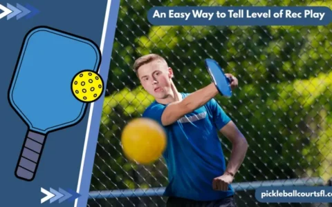 An Easy Way to Tell Level of Rec Play in Pickleball