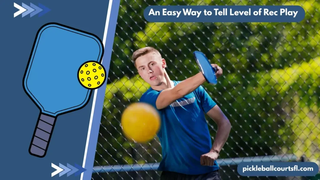 An Easy Way to Tell Level of Rec Play in Pickleball